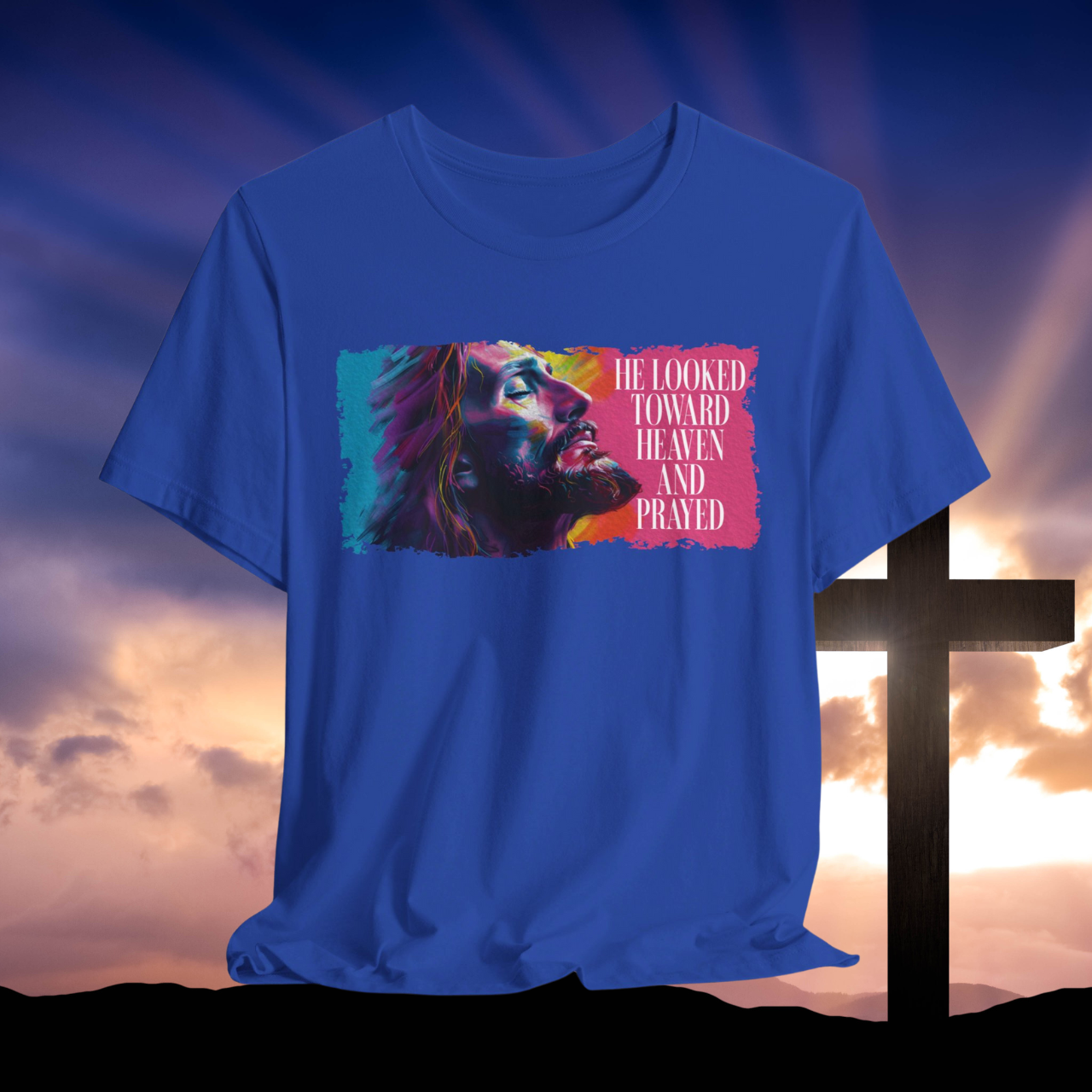 He Looked Toward Heaven Shirt, Jesus Inspirational T-Shirt, Faith-Based Christian Tee, Colorful Prayer Art Tee, Religious Gift for Believers