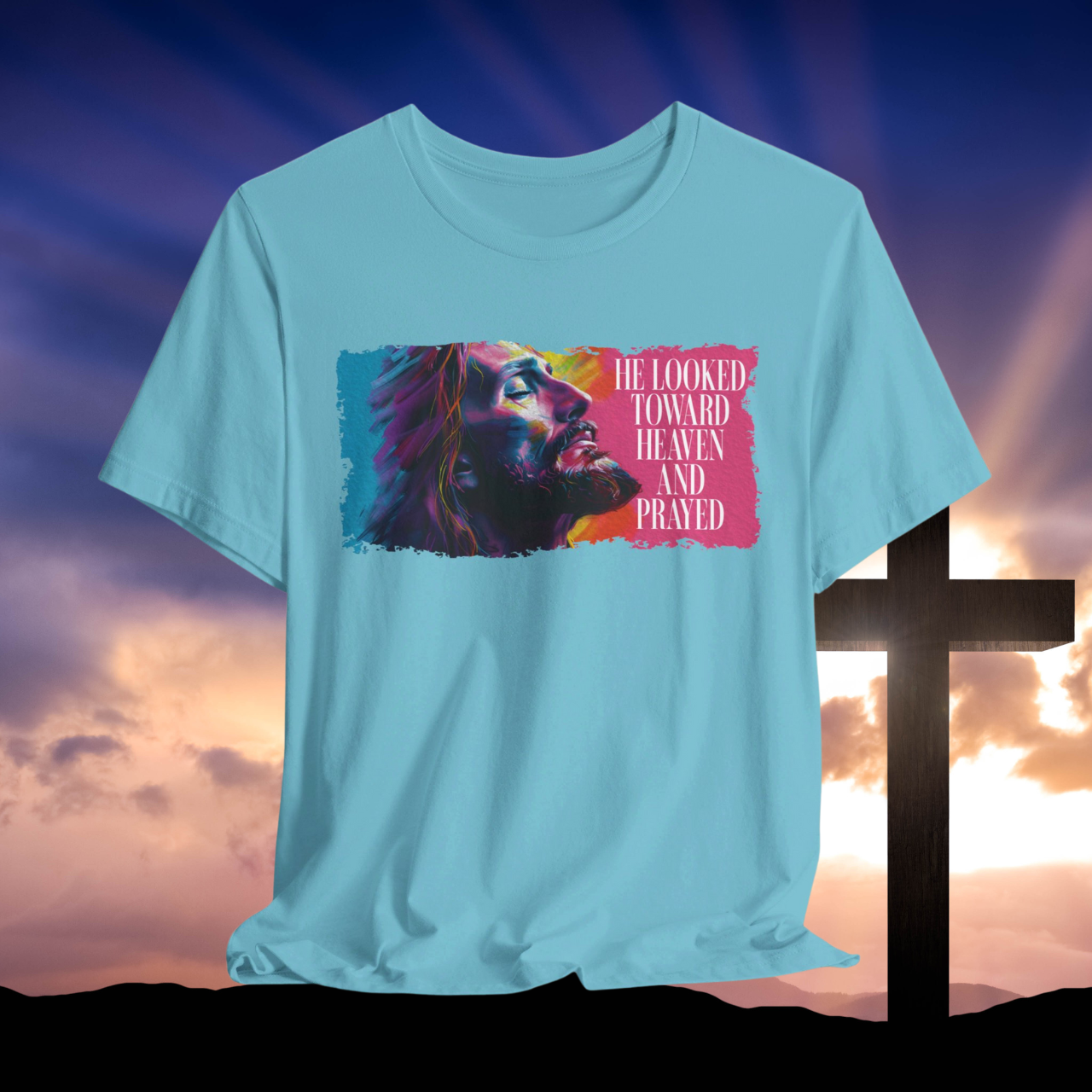 He Looked Toward Heaven Shirt, Jesus Inspirational T-Shirt, Faith-Based Christian Tee, Colorful Prayer Art Tee, Religious Gift for Believers