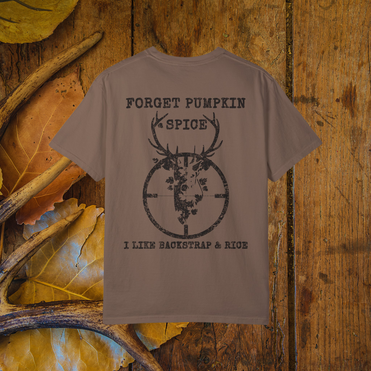 Forget Pumpkin Spice Hunting T-Shirt, Backstrap and Rice Deer Hunting Graphic Tee, Funny Fall Outdoorsman Apparel