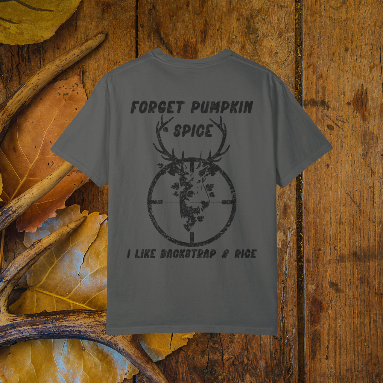 Forget Pumpkin Spice Hunting T-Shirt, Backstrap and Rice Deer Hunting Graphic Tee, Funny Fall Outdoorsman Apparel