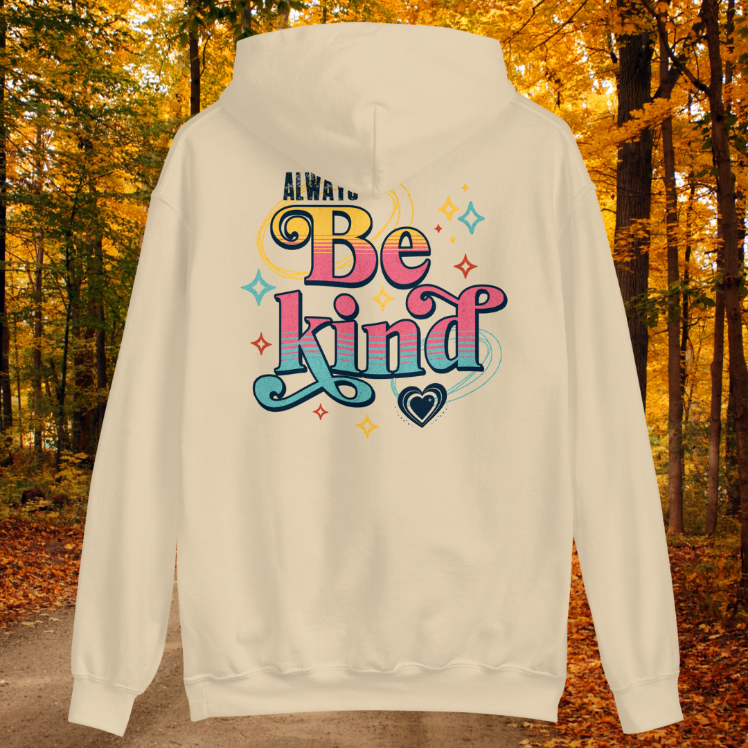 Always Be Kind Hoodie, Retro Inspirational Graphic Hoodie, Positive Message Pullover, Kindness Heart Design, Cozy Motivational Hooded Sweatshirt