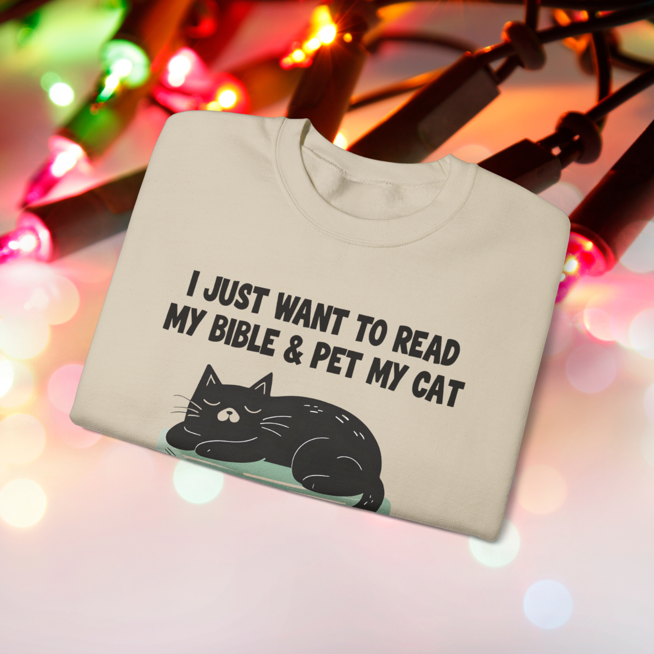 I Just Want to Read My Bible and Pet My Cat Crewneck Sweatshirt - Christian Cat Lover Apparel - Cozy Faith-Based Sweater