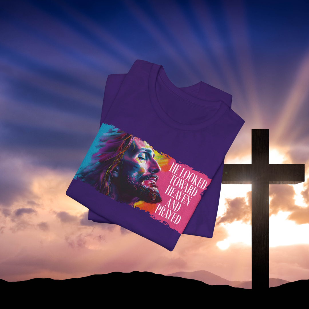 He Looked Toward Heaven Shirt, Jesus Inspirational T-Shirt, Faith-Based Christian Tee, Colorful Prayer Art Tee, Religious Gift for Believers